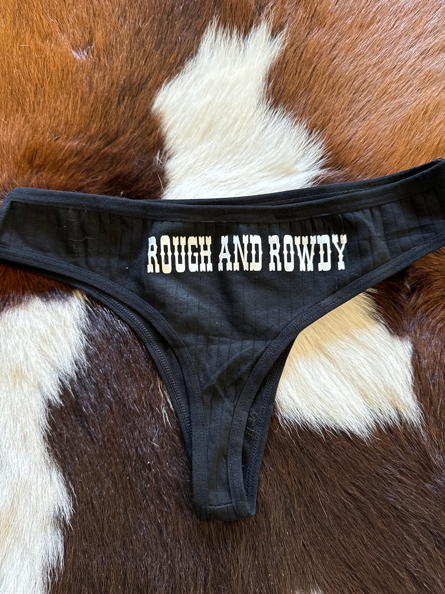 Rough & rowdy thong